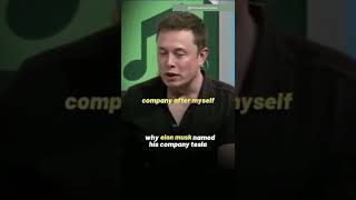 Elon Musk Explains Why he Named his Company Tesla