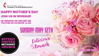 Mother's Day Worship and Brunch at Beverly UMC, May 12th part2