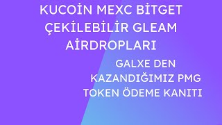 Kucoin Mexc Bitget Gleam Etkinlikleri Çekilebilir Ödüller Kazanma Şansı Galxeden Kazanılan Ödemeler