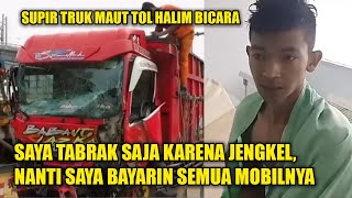 MENGERIKAN ! Alasan Supir Truk Tabrak Mobil di Tol Halim