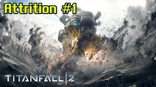 Attrition #1 | Titanfall 2