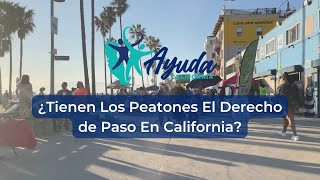 ¿Tienen Los Peatones El Derecho de Paso En California?