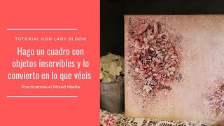 Cuadro siguiendo las técnicas del Mixed Media -TUTORIAL PASO A PASO-