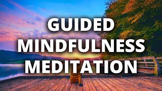 Guided Mindfulness Meditation | Enter into the Present Moment