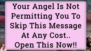 🔴Your Angel is not permitting you to skip this messa.. | God Message Today | God Says Today