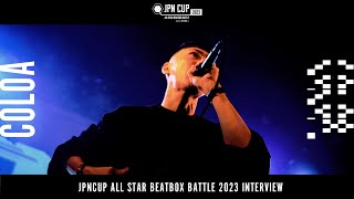 【Interview】CoLoA - JPN CUP ALL STAR BEATBOX BATTLE 2023 - SOLO CATEGORY