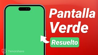 ¿Pantalla verde del iPhone después de actualizar a iOS 18? Aquí tenemos solución