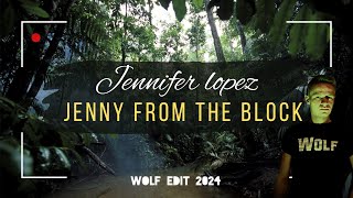 Jennifer Lopez - Jenny From the Block ( WOLF Edit 2024 )