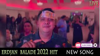 ERDJAN BALADE LIVE KO BUJANOVAC HIT 2022