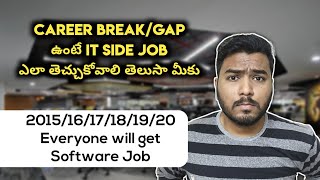 How to get Software Job if you have a long Career Gap? | Road Map in telugu | Asif MA