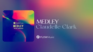 FLOWMusic: Born, Born, and Born Again, Thank God I'm Born Again (Medley) - Claudelle Clark