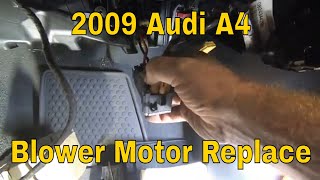 2009 Audi A4 Quattro Blower Motor Replacement