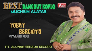 MUCHSIN ALATAS -TOBAT BERCINTA ( Official Video Musik ) HD