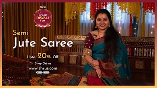 Semi Jute Saree by Shrus | Shrus Grand Diwali Fest | 01 Oct'24