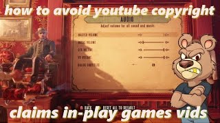 how to avoid copyright claims on gaming videos