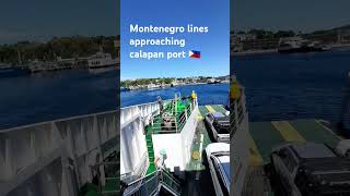 MONTENEGRO SHIPPING LINES READY FOR DOCKING AT CALAPAN PORT MINDORO PHILIPPINES