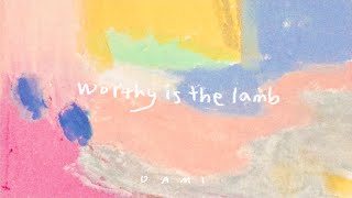 Worthy is the lamb