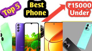 Top 5 Mobile Phones Budget ₹15000 Under For You