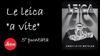 Le Leica "a vite" - quinta puntata