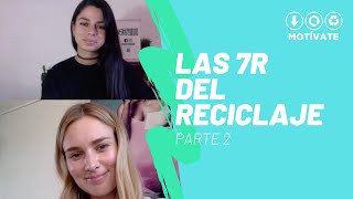 Las 7R del Reciclaje parte 2: Reciclar/Reintegrar/Reclamar | #MotívateConKika Capítulo 11