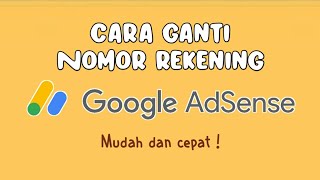 CARA GANTI NOMOR REKENING DI GOOGLE ADSENSE 2022 | Metode Pembayaran Youtube