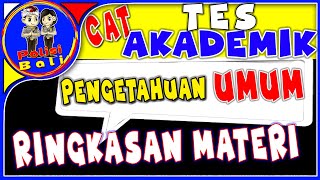 RINGKASAN Materi Pengetahuan Umum Tes Akademik Seleksi Penerimaan Polri