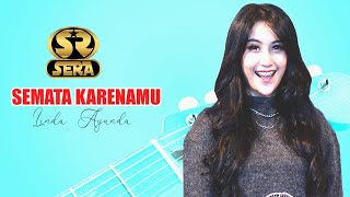 SEMATA KARENAMU - LINDA AYUNDA - SERA