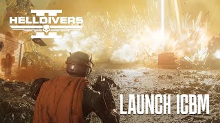 HELLDIVERS 2 // 4K 60FPS // LAUNCH ICBM