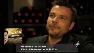 ATB - THE DJ 6 - Interview Teaser (Official Video HD)