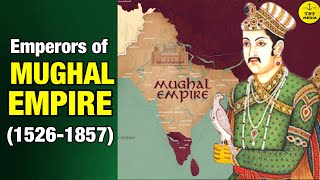 Emperors of Mughal Empire (1526-1857) | Delhi Sultanate