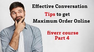 Fiverr - How to talk to buyer on fiverr and get maximum order  2019 (For Beginners)