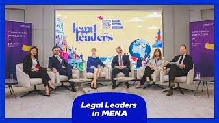 Legal Leaders in MENA - Full Panel Discussion