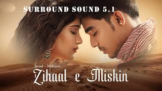 Zihaal e Miskin  Javed-Mohsin | Vishal Mishra, Shreya Ghoshal | Rohit Z, Nimrit | Surround Sound 5.1