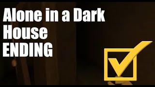 I FINALLY BEAT THIS GAME!! || Alone in a Dark House ENDING