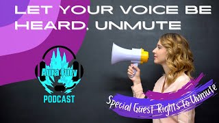 S2 E5 Get Your Voice Heard, Unmute