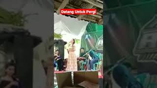 Datang Untuk Pergi