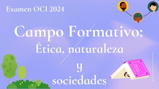 Campo Formativo: Ética, naturaleza y sociedades | Guía de repaso OCI