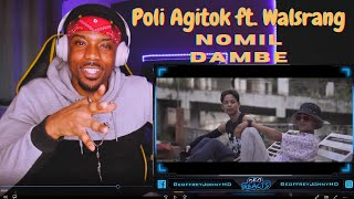 Nomil Dambe | Poli Agitok ft. Walsrang || American Reaction!!!