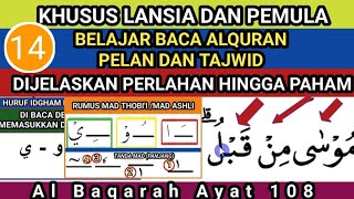 BELAJAR BACA ALQURAN PELAN DAN TAJWID DENGAN MUDAH KHUSUS LANSIA DAN PEMULA