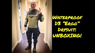 New Waterproof D3 "Ergo" Dry Suit  - Unboxing!