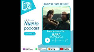 RAPA temporada 3 - Nuestra crítica ya disponible #podcast #fueradeserie #movistarplus #rapa