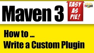 Maven Development: How to write a Custom Plugin