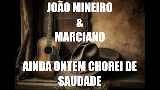 KARAOKE- JOÃO MINEIRO E MARCIANO- AINDA ONTEM CHOREI DE SAUDADE com backing vocal