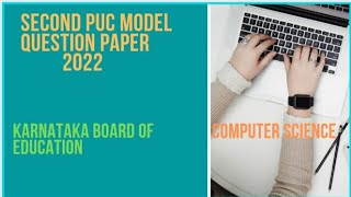 Computer science model question paper 2022.... Karnataka board of education....