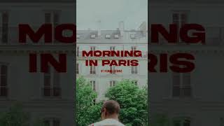 POV: Waking up in Your Paris Apartment