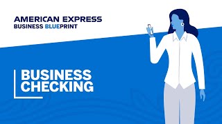 How American Express® Business Checking Works | Business Blueprint | American Express Business