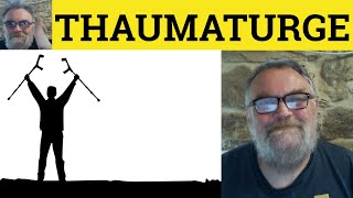 😎 Thaumaturgy Meaning - Thaumaturge Definition Thaumaturgy Examples Thaumaturge Defined Thaumaturge