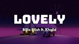 Billie Eilish ft. Khalid - lovely (Lyrics)