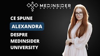 Ce spune Alexandra despre Medinsider University