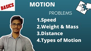 Problems related to MOTION | Mass and Weight | Basics | Scientia Chorus |